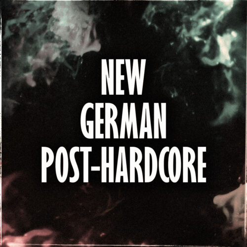 NEW GERMAN POST-HARDCORE 2025